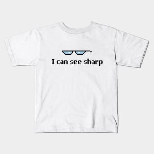 I Can See Sharp Kids T-Shirt